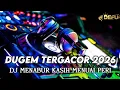 Lagu DUGEM DJ MENABUR KASIH MENUAI PERIH NEW DEFU 2026
