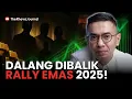 Download Lagu Dalang Sebenarnya di Balik Rally Emas 2025