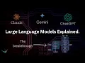 Large Language Models Explained Simply In 13 Minutes