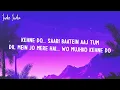 Darshan Raval - Saajan Ve (Lyrics)