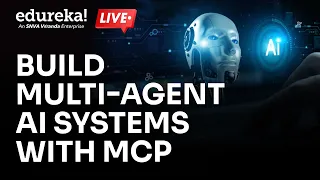 Build Multi-Agent AI Systems with MCP | Agentic AI Tutorial | Edureka