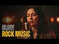 Lagu Best Slow Rock Songs of All Time | Golden Memories Rock Hits Compilation