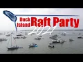 2021 Duck Island Raft Party