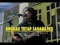 Download Lagu IWAN FALS - ENGKAU TETAP SAHABATKU (COVER WIWIK PEKALONGAN)