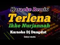 Dj Terlena Jirolupat Karaoke Remix Ikke Nurjanah