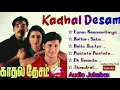 Download Lagu kadhal Desam songs |ar rahman melodies tamil songs |90's hits