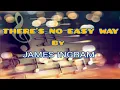 Download Lagu There's No Easy Way (Lyrics) JAMES INGRAM
