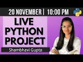 LIVE Python project coding Python live stream 20 Nov fun with data science Shambhavi Gupta