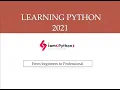 Learning Python in 2021 - Beginners to Professional Guide