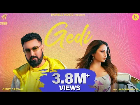 Download MP3 Gedi (Official Video) | Gippy Grewal | Ft. Sargun Mehta | Ride With Me | Punjabi Song