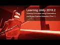 Learning Unity 2019 2 Creating Cut Scenes using Cinemachine and Motion Capture animation part 1