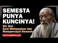 Lagu Mengapa Lao Tzu Mengajarkan untuk Tidak Mengejar, tetapi Membiarkan?