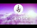 Lagu Ariana Grande - Side To Side ft. Nicki Minaj (James Yammouni Remix)
