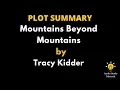 Plot Summary Of Mountains Beyond Mountains By Tracy Kidder - Mountains Beyond Mountains
