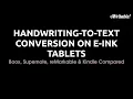E-Ink Table HANDWRITING-TO-TEXT CONVERSION Boox reMarkable Supernote Kindle Compared