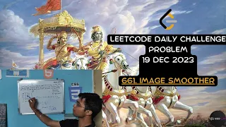 661 Image Smoother 19th Dec 23 Leetcode Daily Challenge