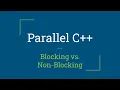 Parallel C Blocking and Non-Blocking Algorithms