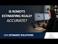 FOUNDATIONS Can remote estimating really be accurate - Episode 1