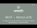 Rest And Regulate A Somatic Meditation For When You re Emotionally Exhausted