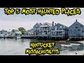 Top 5 Most Haunted Places in Nantucket Massachusetts
