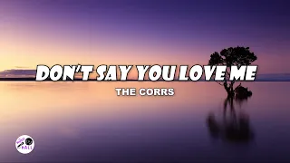 dont say you love me the corrs lyrics 