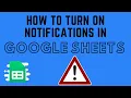 How to Turn on Notifications in Google Sheets