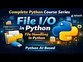 file IO in Python file handling in Python file input output in python Python Latest version