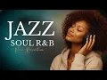 Relaxing Late Night Jazz Soul R B for Sleep Study Stress Relief