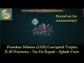 Download Lagu Forsaken Mission (1220) with splash crew - E-10 Nocturne - 7 mins 13 secs repair - Added Commentary!