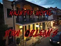 MOST HAUNTED HOTEL - Andrew Jackson Hotel in New Orleans