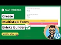 Bricks Builder for Wordpress Create Multistep Form