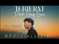 Lagu Ziell Ferdian~Terjerat Dihati Yang Lama||Official Lirik