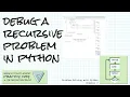Debugging a recursive program in Python Practice links Problem Solving with Python Ch 7 Debugging