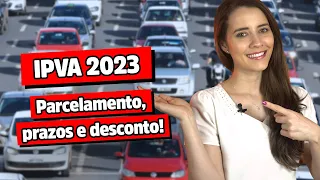 IPVA 2023: parcelamento, desconto e prazos