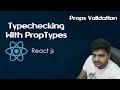 ReactJS Tutorials in Hindi Typechecking With PropTypes Props Validation in React JS Part-8