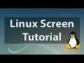 Linux Screen Command Tutorial