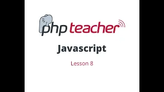 Javascript Lesson 8