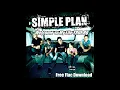 Download Lagu Simple Plan  - Welcome To My Life TRUE HQ + FREE FLAC DOWNLOAD