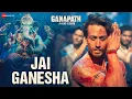 Download Lagu Jai Ganesha | Tiger Shroff | Vishal Mishra | Ganapath | Lyrical