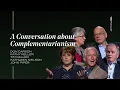 A Conversation about Complementarianism