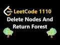Delete Nodes And Return Forest - Leetcode 1110
