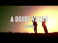 Los Bukis - "A Donde Vayas" (Letra)