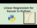 Linear Regression For Soccer in Python
