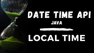 Part 3 - LocalTime