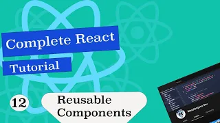 Complete React Tutorial Reusable Components