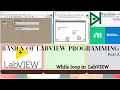 While Loop in LabVIEW Programming Basics of LabVIEW Programming Part 5 Technology of Automatio