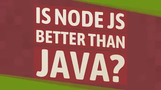 Is node js better than Java