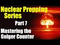 Nuclear Radiation Ready Mastering the Geiger Counter for Survival