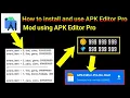 How to install and use APK Editor Pro Mod using APK Editor Pro 2025