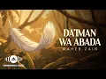 Lagu Maher Zain - Da'iman Wa Abada | Official Music Video